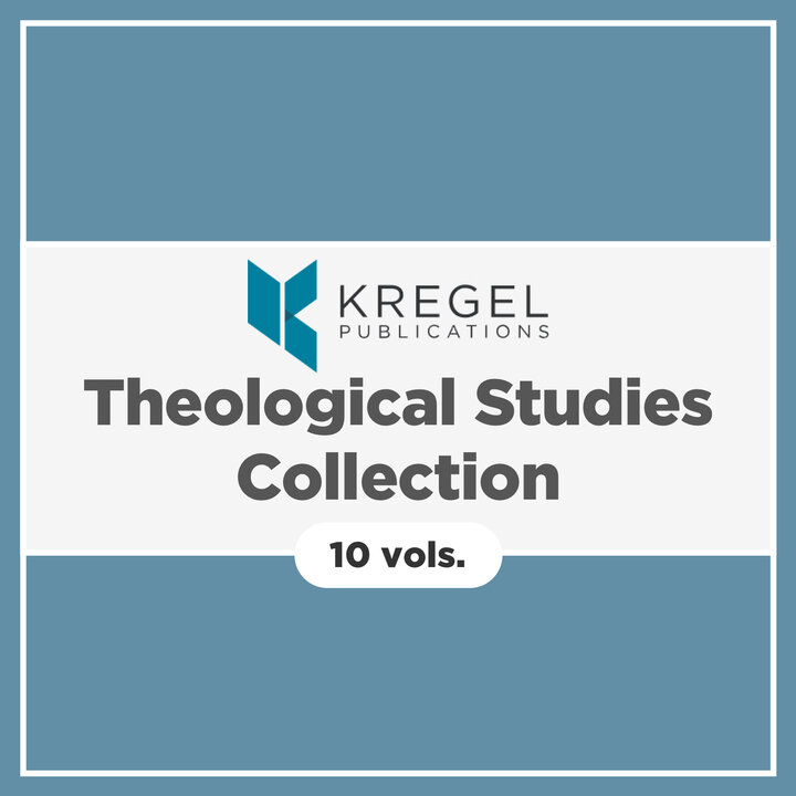 Kregel Theological Studies Collection (10 vols.)