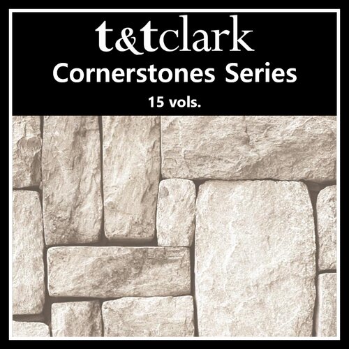 T&T Clark Cornerstones Series (16 vols.)