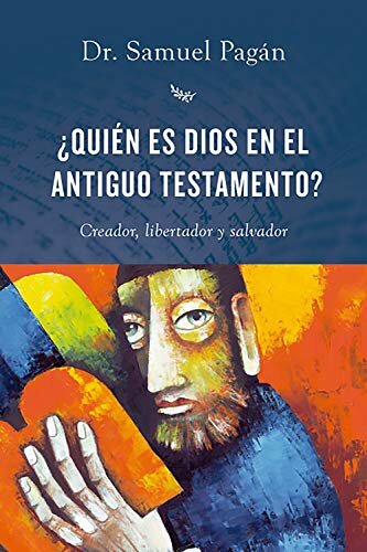 ¿Quién es Dios en el Antiguo Testamento?