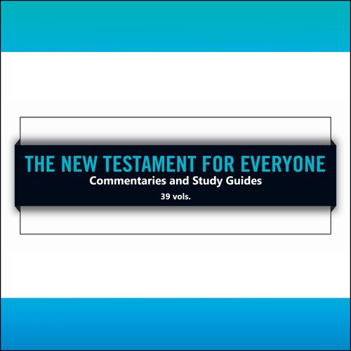 New Testament for Everyone: Commentaries and Study Guides (39 vols.)