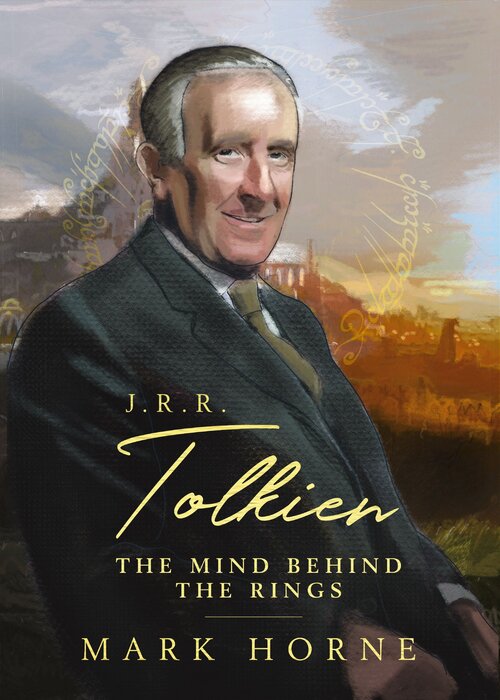 J. R. R. Tolkien: The Mind Behind the Rings
