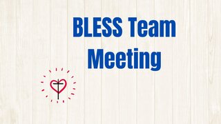 Bless Team Meeting