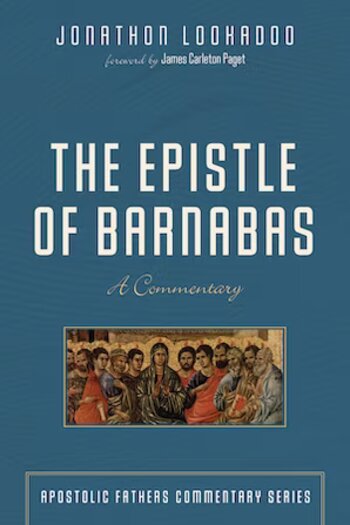 The Epistle of Barnabas: A Commentary (Apostolic Fathers Commentary Series | AFCS)