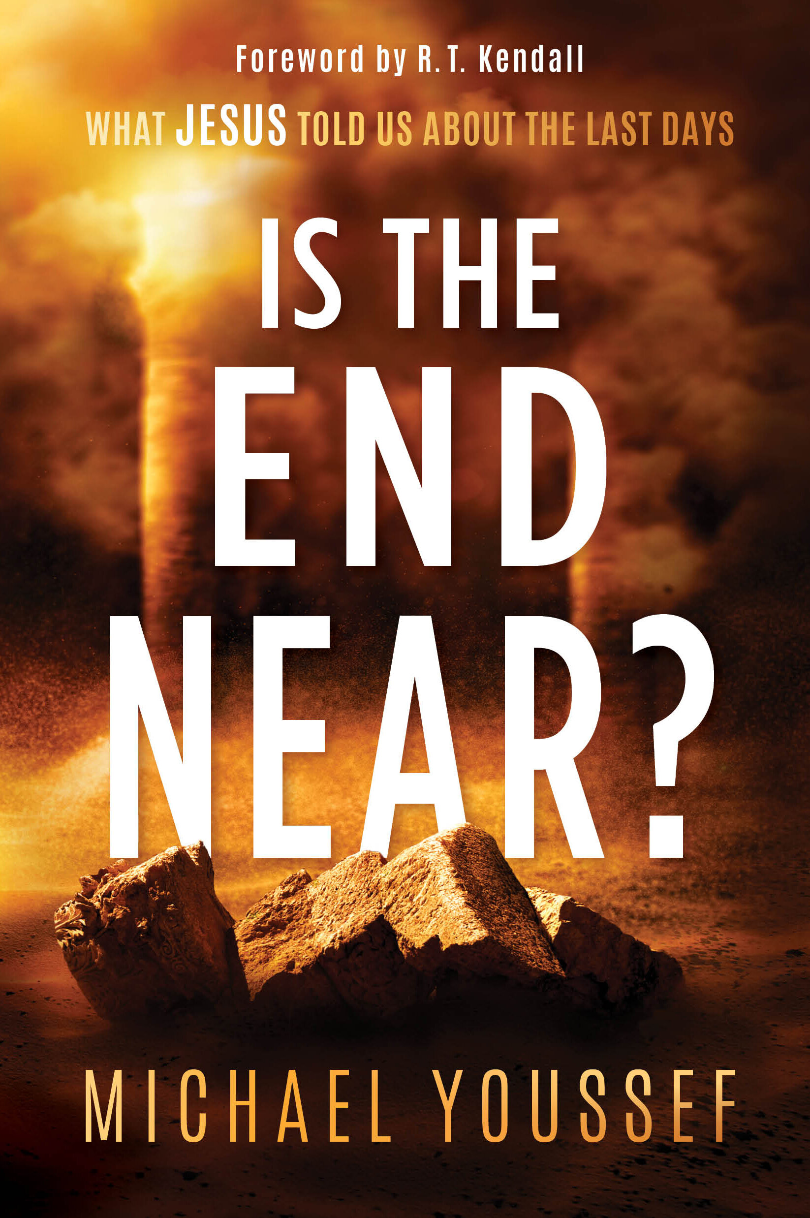 Is The End Near? What Jesus Told Us About the Last Days
