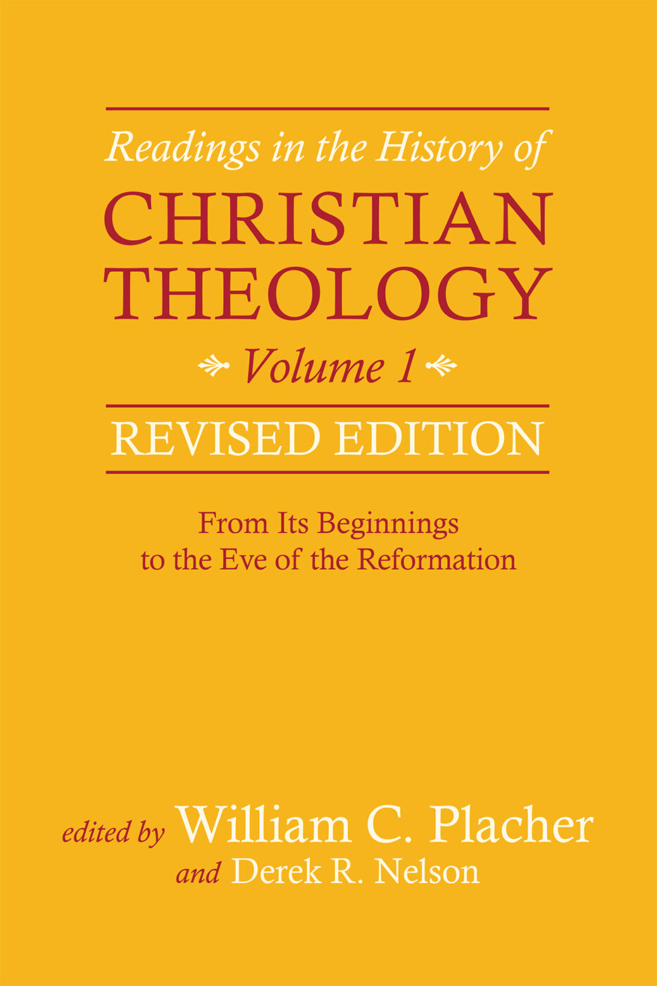Readings in the History of Christian Theology, vol. 1: From Its Beginnings to the Eve of the Reformation