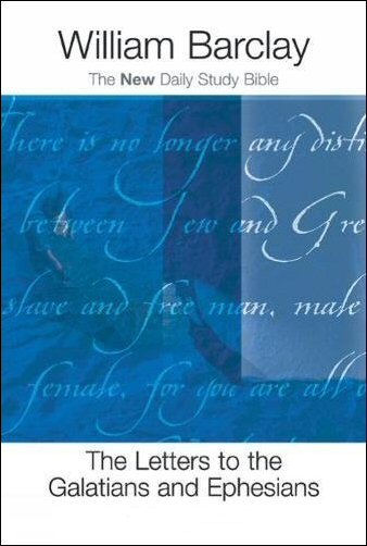 The Letters to the Galatians and Ephesians (The New Daily Study Bible | NDSB)