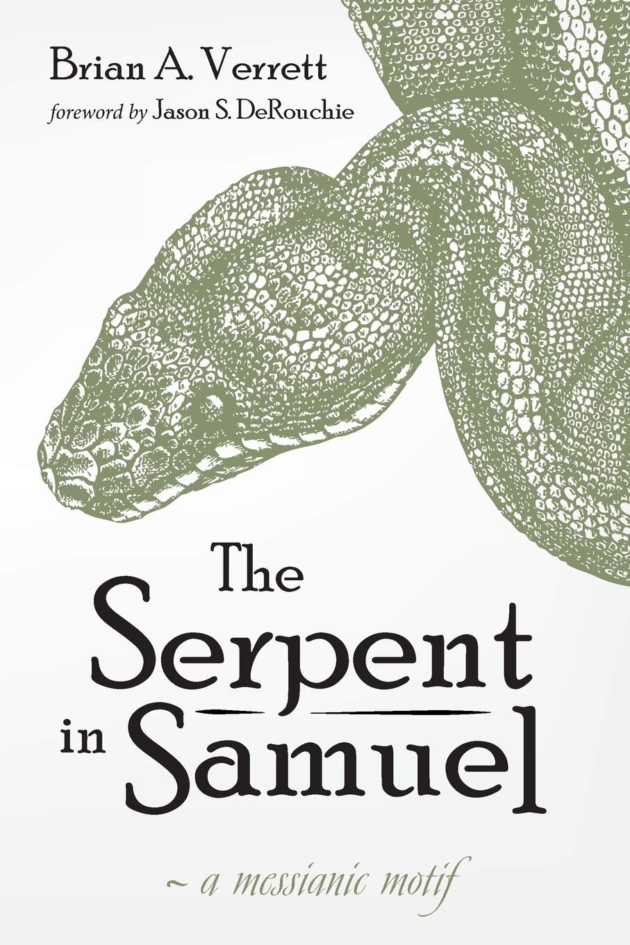 The Serpent in Samuel: A Messianic Motif