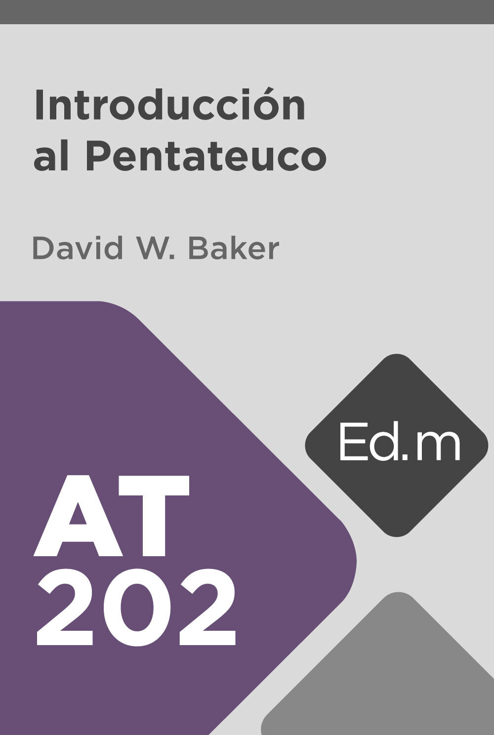 Ed. Móvil: AT202 Introducción al Pentateuco