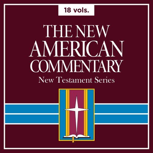 The New American Commentary | NAC: New Testament (18 vols.)