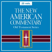 The New American Commentary | NAC: Old Testament (25 vols.)