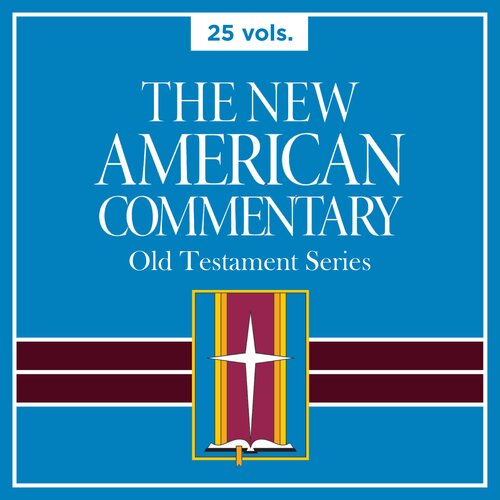 The New American Commentary | NAC: Old Testament (25 vols.)