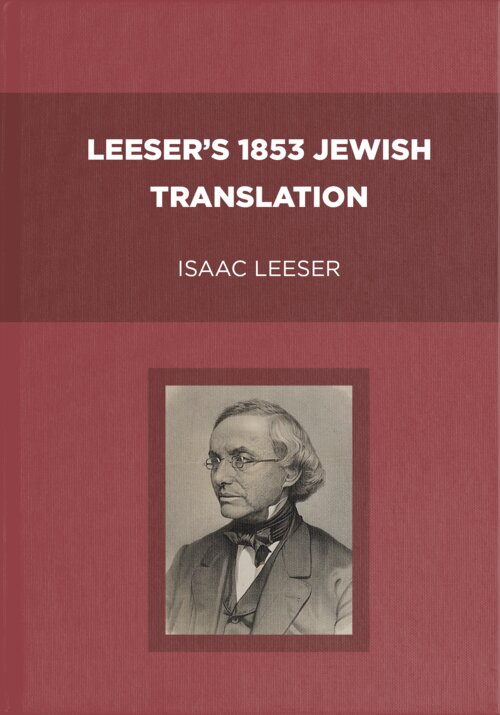 Leeser’s 1853 Jewish Translation
