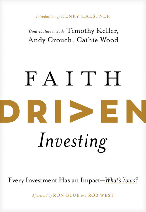 Faith Driven Investing: Every Investment Has an Impact—What’s Yours?