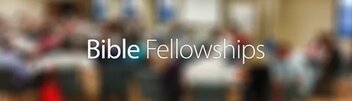 Bible Fellowships