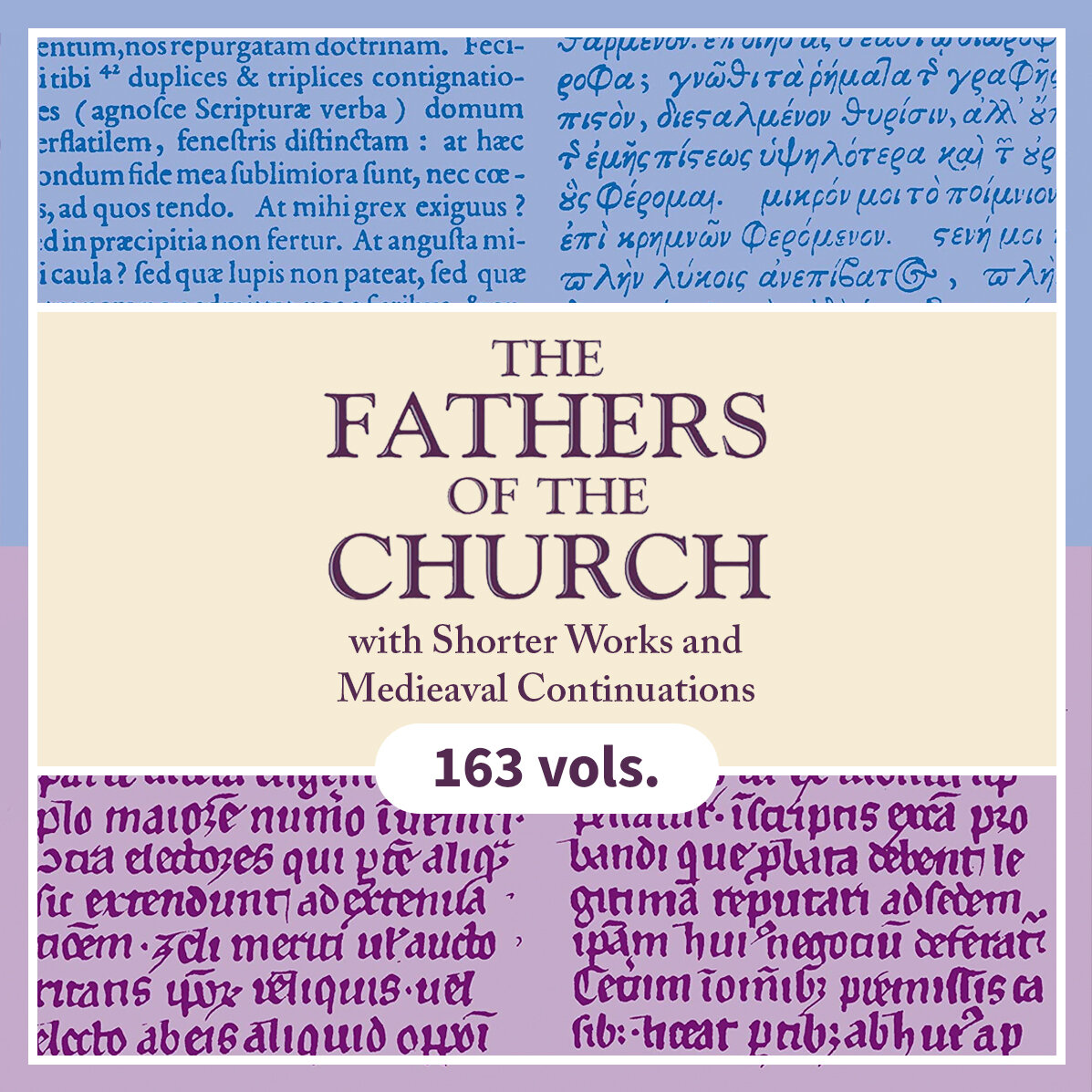 The Fathers of the Church with Shorter Works and Medieval Continuations (163 Vols.)
