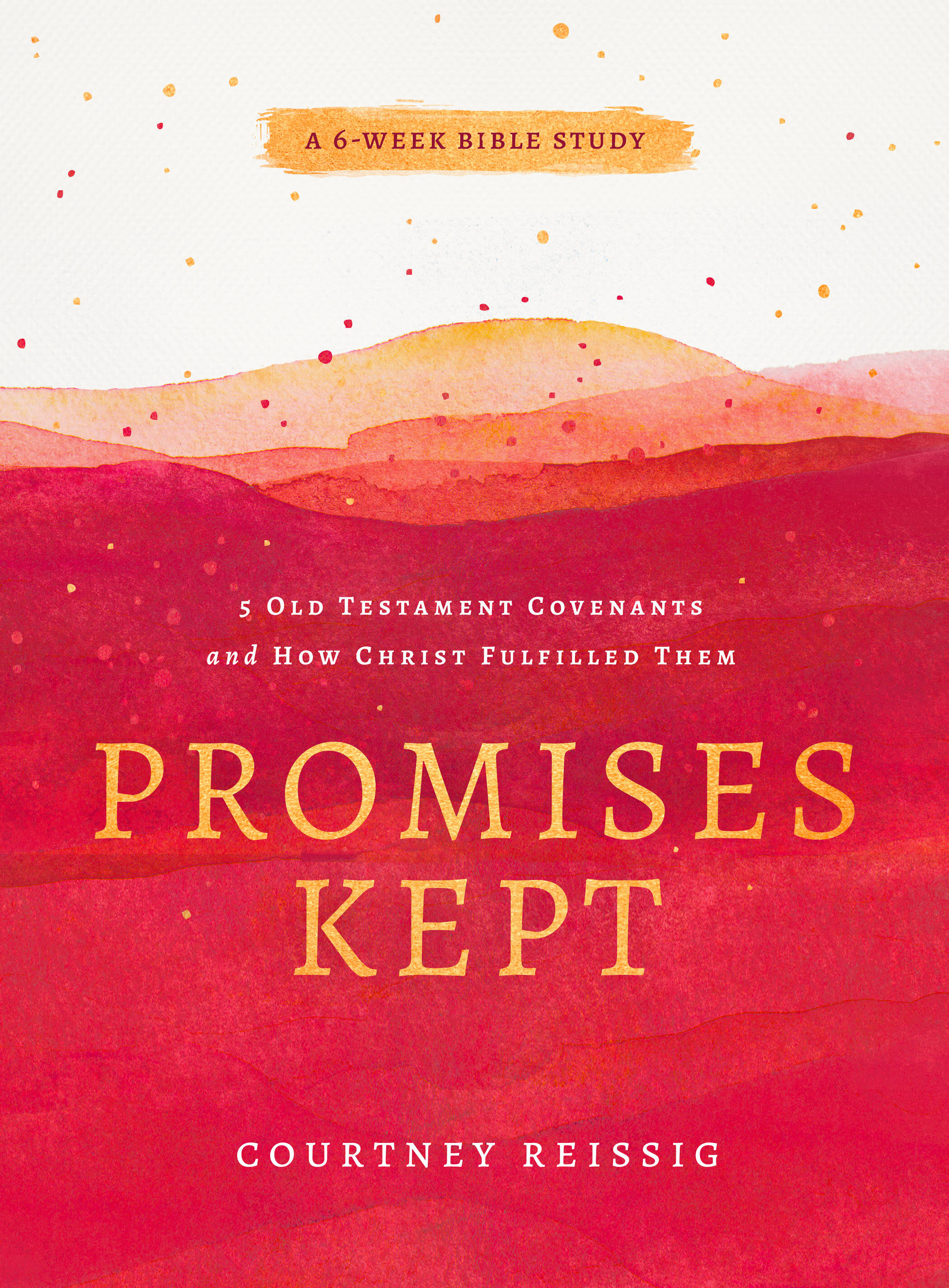 promises-kept-5-old-testament-covenants-and-how-christ-fulfilled-them