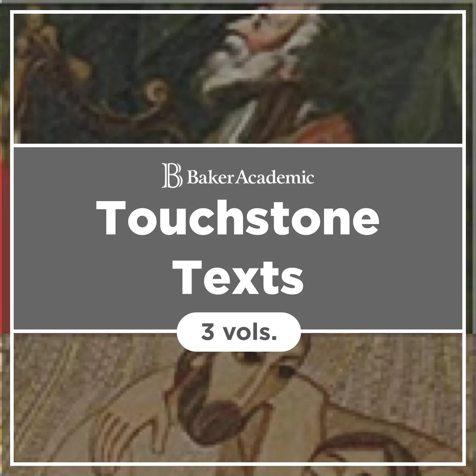 Touchstone Texts (3 vols.)