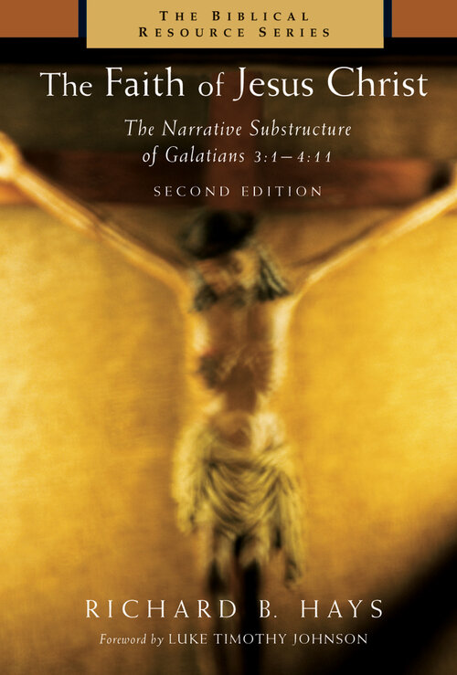 The Faith of Jesus Christ: The Narrative Substructure of Galatians 3:1-4:11