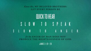 James 1:19–20 [Widescreen]
