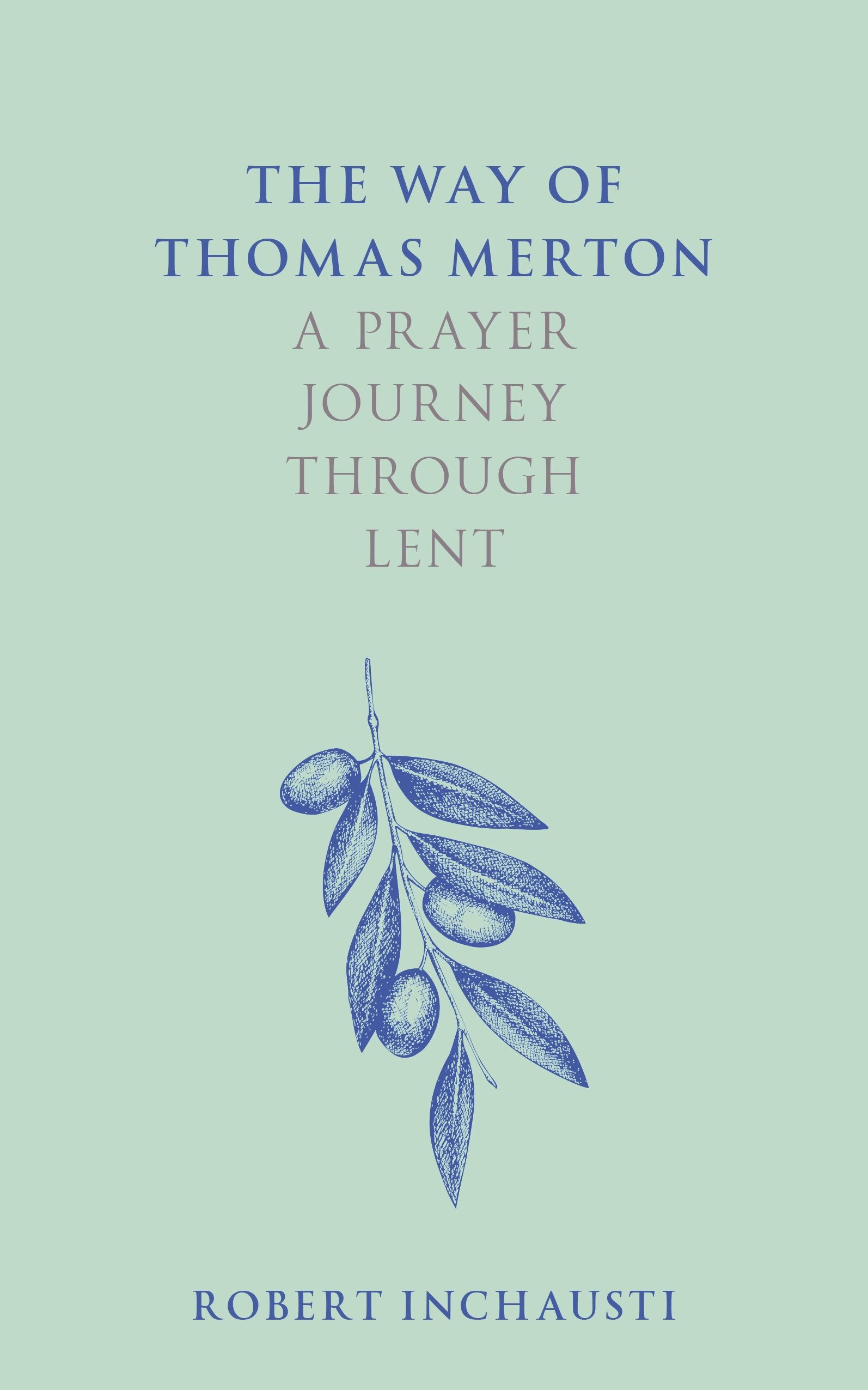 The Way of Thomas Merton: A prayer journey through Lent | Logos Bible ...