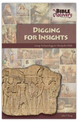Digging For Insights: Using Archaeology to Study the Bible