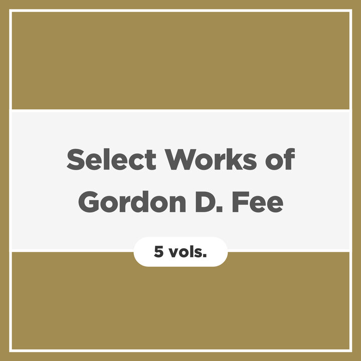Select Works of Gordon D. Fee (5 vols.)
