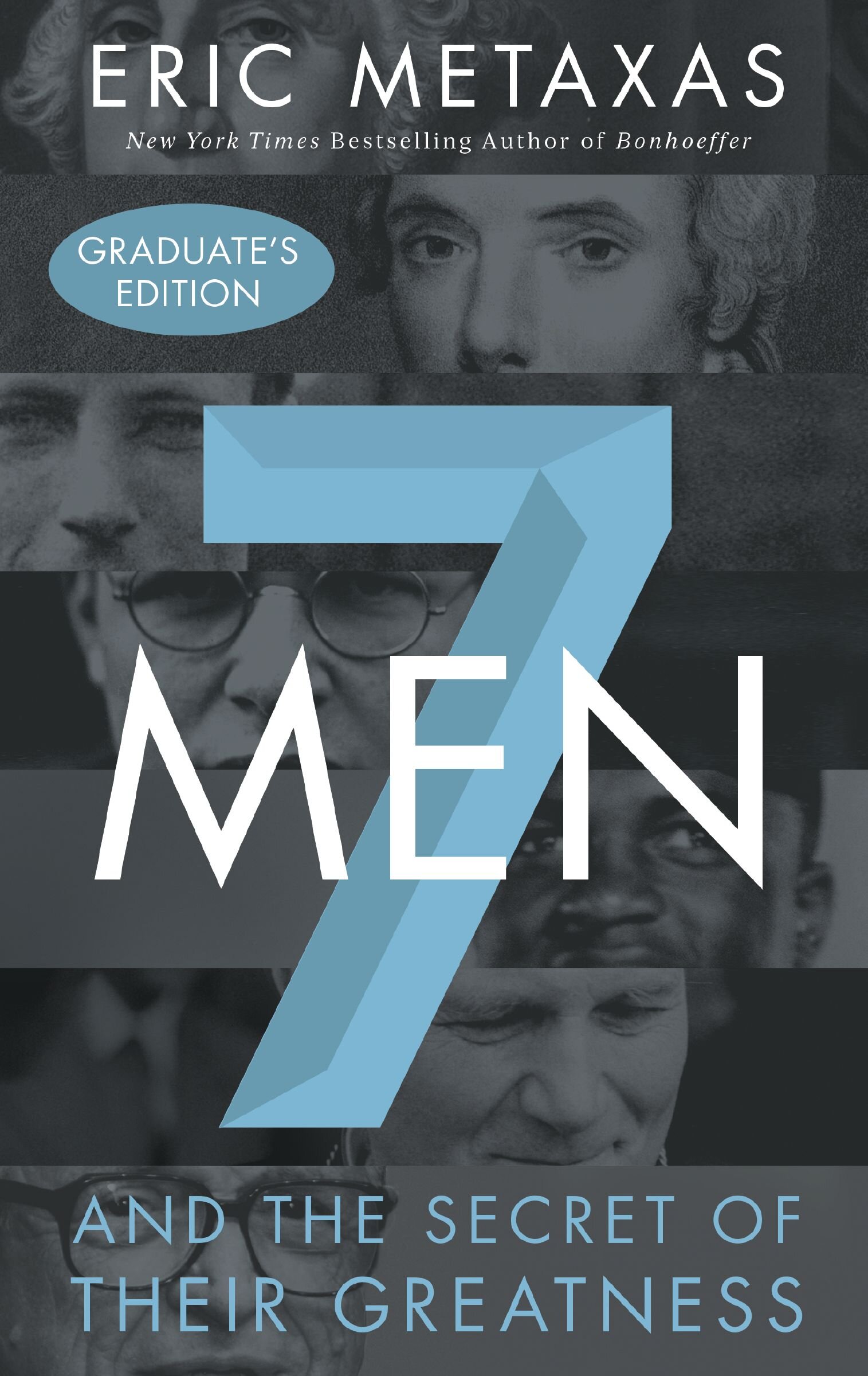 Seven Men: And the Secret of Their Greatness