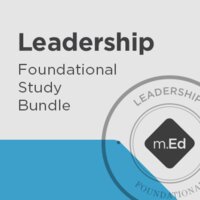 Leadership: Foundational Study Bundle