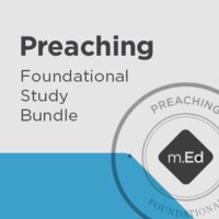 Preaching: Foundational Study Bundle
