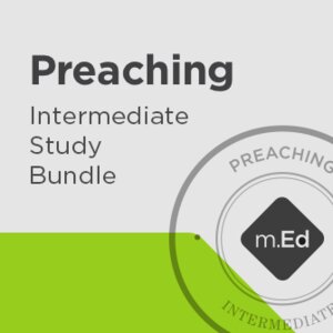 Preaching: Intermediate Study Bundle
