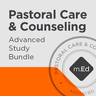 Pastoral Care & Counseling: Advanced Study Bundle