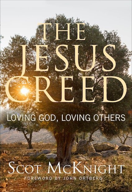 The Jesus Creed: Loving God, Loving Others, 15th Anniversary Edition