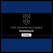 Pentateuch, 9 vols. (Anchor Yale Bible Commentary | AYBC)