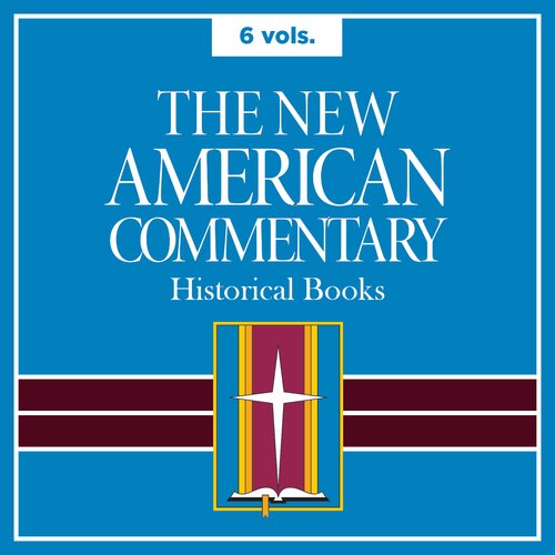 Historical Books, 6 vols., (New American Commentary | NAC)