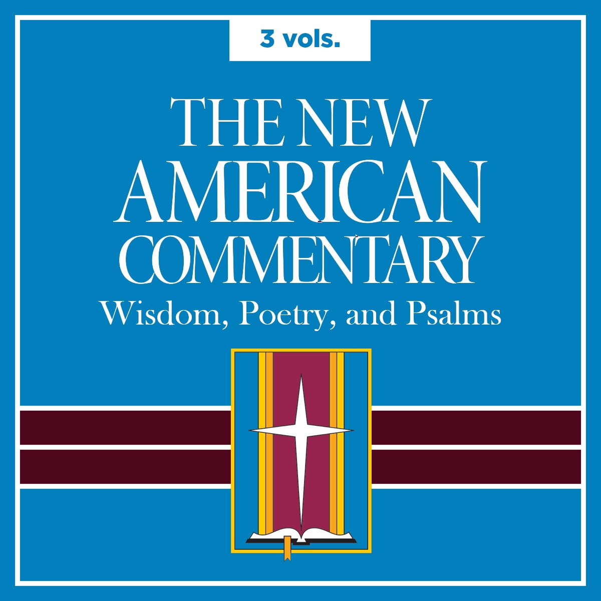 Wisdom, Poetry, and Psalms, 3 vols., (New American Commentary | NAC)