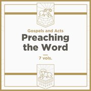 Gospels and Acts, 7 vols. (Preaching the Word Commentary | PtW)