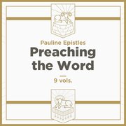 Pauline Epistles, 9 vols. (Preaching the Word Commentary | PtW)