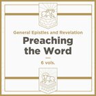 General Epistles and Revelation, 6 vols. (Preaching the Word Commentary | PtW)