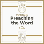 Pentateuch, 5 vols. (Preaching the Word Commentary | PtW)