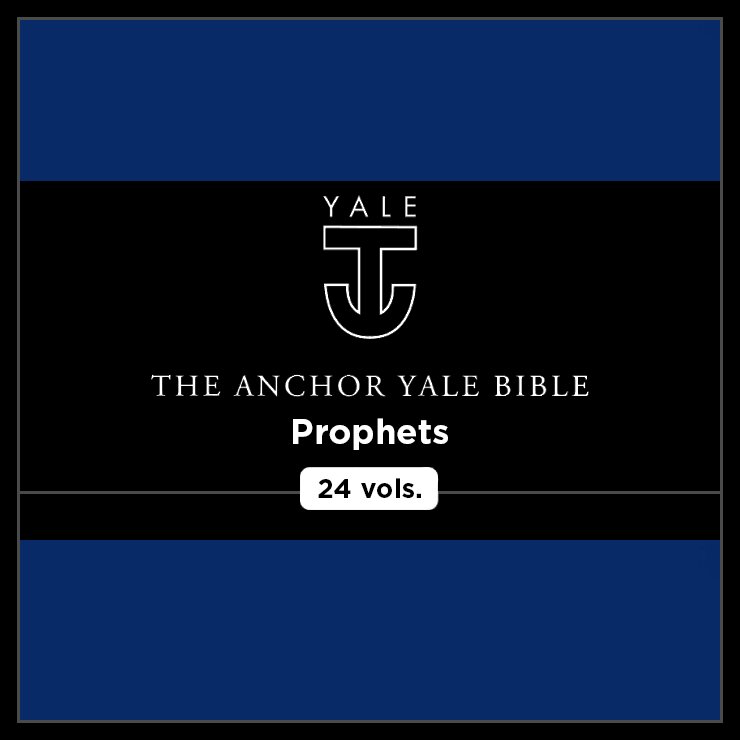 Prophets, 24 vols. (Anchor Yale Bible Commentary | AYBC)