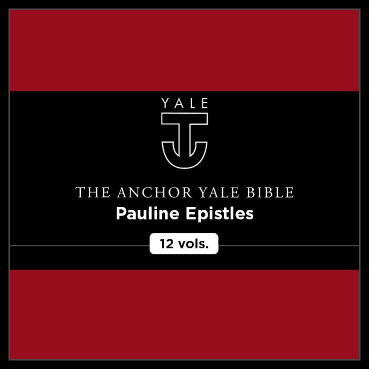 Pauline Epistles, 12 vols. (Anchor Yale Bible Commentary | AYBC)