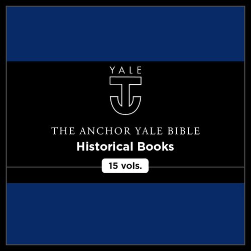 Historical Books, 15 vols. (Anchor Yale Bible Commentary | AYBC)