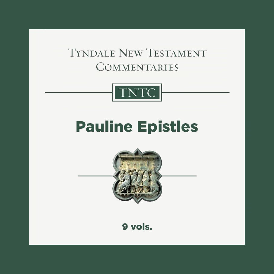 Pauline Epistles, 9 vols. (Tyndale New Testament Commentary | TNTC)