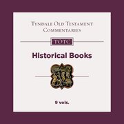 Historical Books, 9 vols. (Tyndale Old Testament Commentary | TOTC)