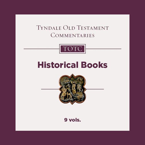 Historical Books, 9 vols. (Tyndale Old Testament Commentary | TOTC)