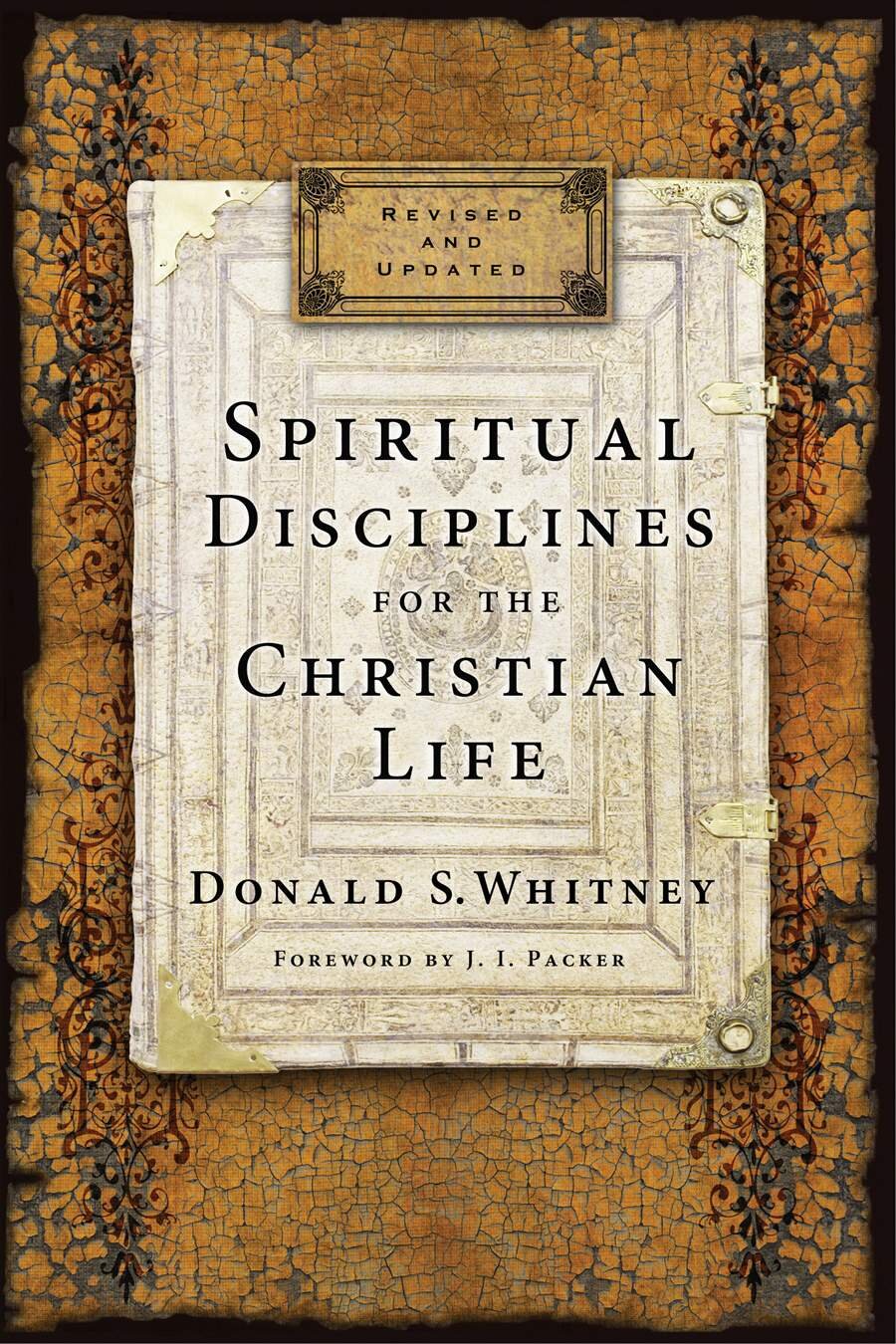 Spiritual Disciplines for the Christian Life: Revised and Updated Edition