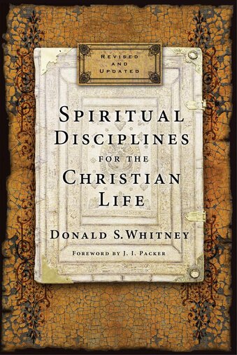 Spiritual Disciplines for the Christian Life: Revised and Updated Edition        