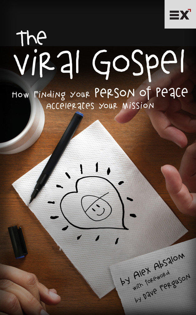 The Viral Gospel: How Finding Your Person of Peace Accelerates Your Mission