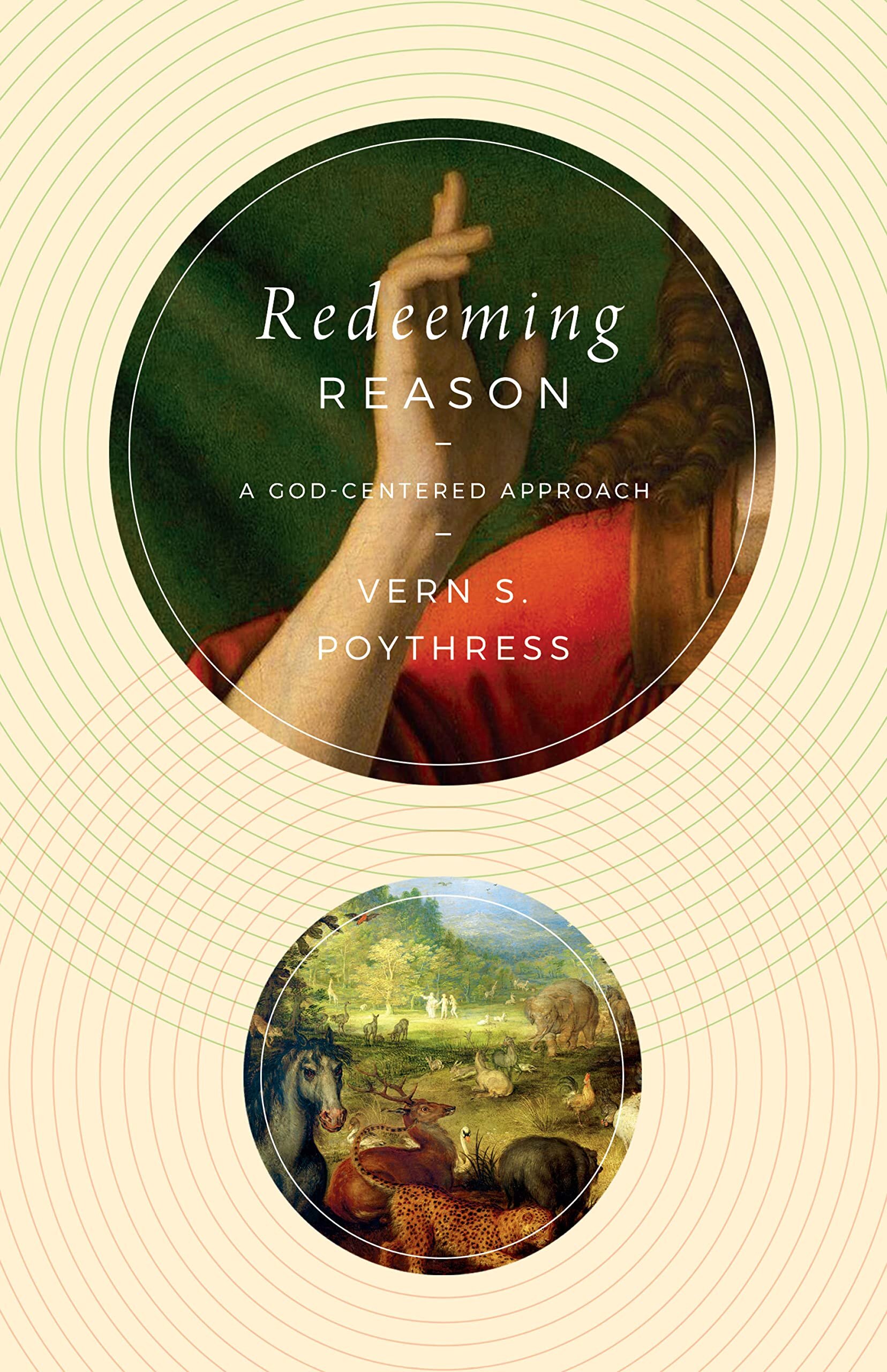 Redeeming Reason: A God-Centered Approach