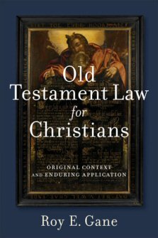 Old Testament Law for Christians: Original Context and Enduring Application